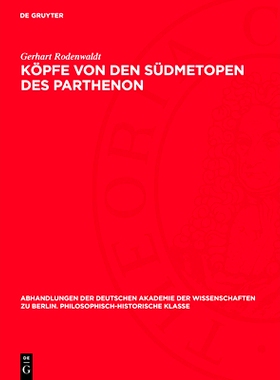 预订 Köpfe von den Südmetopen des Parthenon: 9783112759608