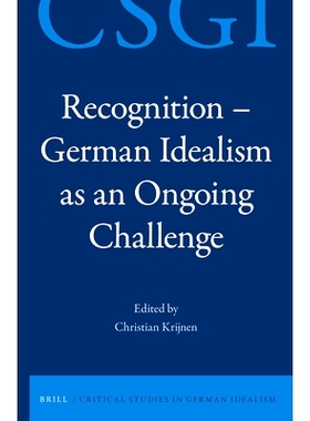 预订 Recognition - German Idealism as an Ongoing Challenge 认知——持续挑战的德国唯心主义: 9789004262287