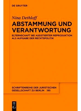 预订 Abstammung und Verantwortung: Elternschaft bei assistierter Reproduktion als Aufgabe der Rechtspolitik 后裔和责任: