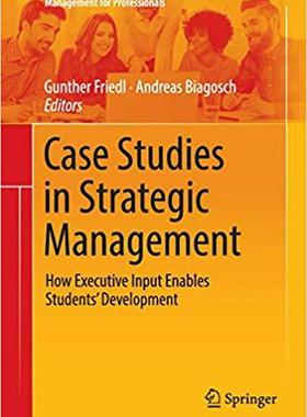 【预售】Case Studies in Strategic Management: How Executive Input Enables Students’ Development