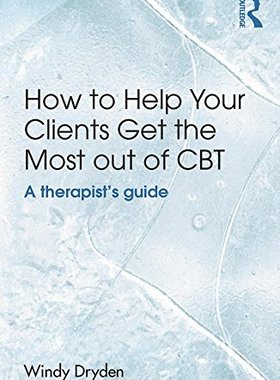 【预订】How to Help Your Clients Get the Most Out of CBT