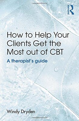 【预订】How to Help Your Clients Get the Most Out of CBT