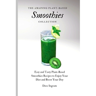 Enjoy Amazing Smoothies Based 预订 Easy Your Recipes Plant Tasty and Diet Collection The