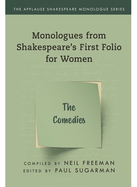 预订 Monologues from Shakespeare’s First Folio for Women: The Comedies 莎士比亚*部女性的独白：喜剧: 9781493056828