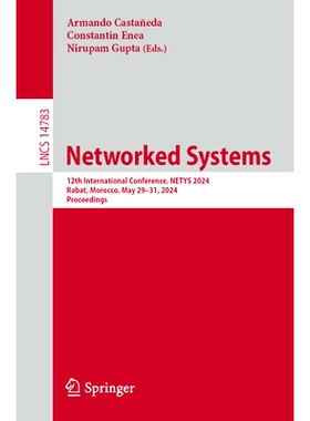 预订 Networked Systems: 12th International Conference, NETYS 2024, Rabat, Morocco, May 29–31, 2024, Proceedings 网络系