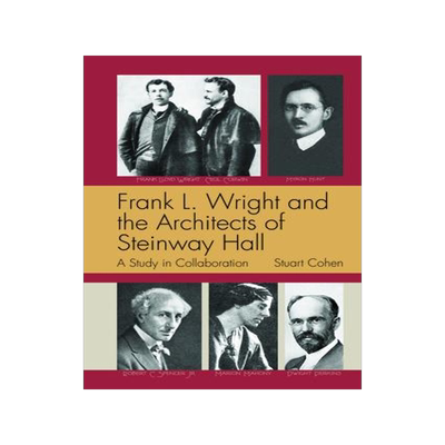 [预订]Frank L. Wright And The Architects Of Steinway Hall 9781951541507