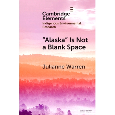 预订 ‘Alaska’ is Not a Blank Space: Unsettling Aldo Leopold’s Odyssey 阿拉斯加”并非一片空白：打破奥尔多·利奥波德的
