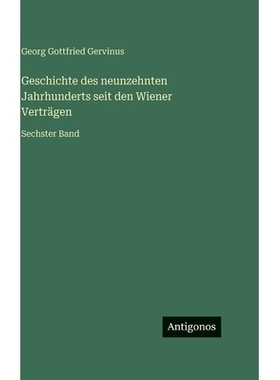 预订 Geschichte des neunzehnten Jahrhunderts seit den Wiener Verträgen: Sechster Band: 9783563629307