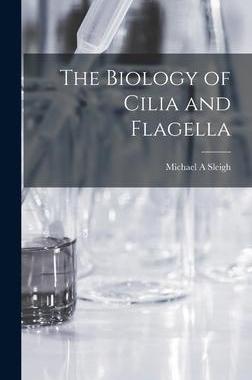 [预订]The Biology of Cilia and Flagella 9781016424615