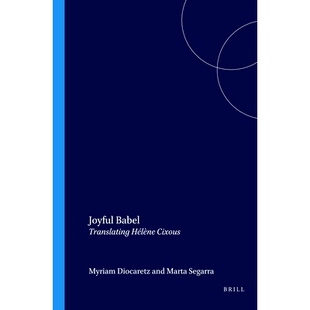 Translating Babel Hélène Cixous 9789042009899 预订 欢乐通天塔：翻译海伦·西苏 Joyful