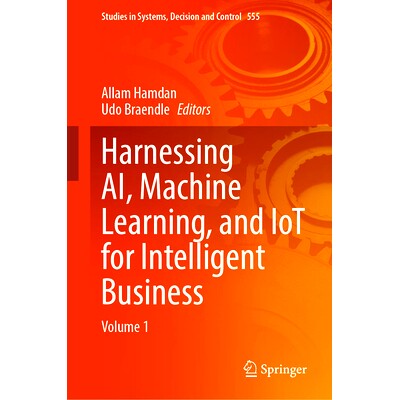 预订 Harnessing AI, Machine Learning, and IoT for Intelligent Business: Volume 1 利用人工智能、机器学习与物联网实现智能