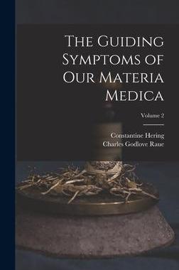 [预订]The Guiding Symptoms of Our Materia Medica; Volume 2 9781016334853