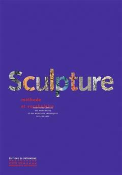 [预订]Sculpture : méthode et vocabulaire : Inventaire général des monuments et des richesses artistique 9782757708057