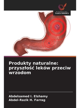 预订 Produkty naturalne: przyszlośc leków przeciw wrzodom: 9786209380853
