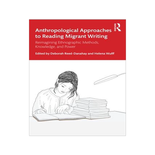 [预订]Anthropological Approaches to Reading Migrant Writing: Reimagining Ethnographic Methods, Knowledge,  9781032408866
