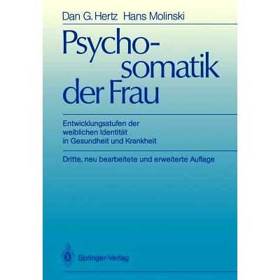 预订 Psychosomatik der Frau: Entwicklungsstufen der weiblichen Identität in Gesundheit und Krankheit: 9783540165040