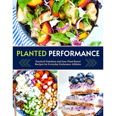 预订 Planted Performance (Plant Based Athlete, Vegetarian Cookbook, Vegan Cookbook): Easy Plant-Based Recipes, Meal Plan