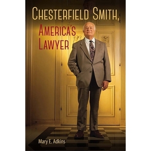 America’s Smith Lawyer 切斯特菲尔德·史密斯 9780813066660 预订 美国律师 Chesterfield
