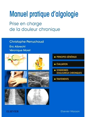 预订 Manuel pratique d’algologie : prise en charge de la douleur chronique 实用藻类学手册：慢性疼痛的管理: 978229474493