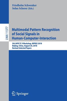 【预订】Multimodal Pattern Recognition of Social Signals in Human-Computer-Interaction