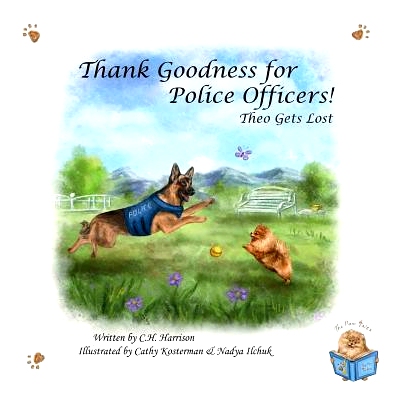 预订 Thank Goodness for Police Officers: Theo Gets Lost: 9781950028047