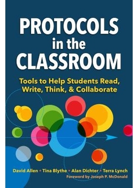预订 Protocols in the Classroom: Tools to Help Students Read, Write, Think, and Collaborate 课堂中的协议：帮助学生阅读，