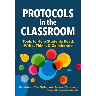预订 Protocols in the Classroom: Tools to Help Students Read, Write, Think, and Collaborate 课堂中的协议：帮助学生阅读，