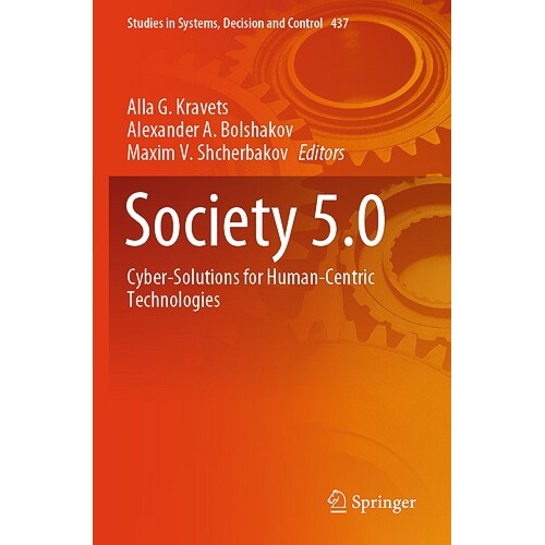 预订 Society 5.0 Cyber-Solutions for Human-Centric Technologies 社会5.0:以人为本技术的网络解决方案 9783031358777