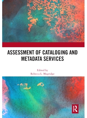 预订 Assessment of Cataloging and Metadata Services 编目和元数据服务评估: 9780367665333