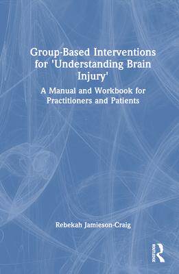 [预订]Group-Based Interventions for ’Understanding Brain Injury’ 9781032579528