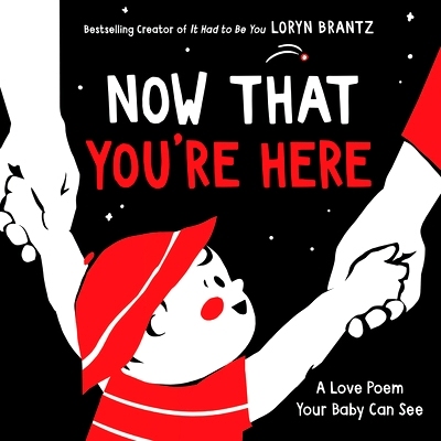预订 Now That You’re Here: A High Contrast Book for Newborns: 9780063086357