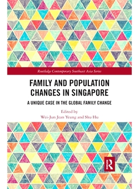 预订 Family and Population Changes in Singapore: A unique case in the global family change 新加坡的家庭和人口变化：全球