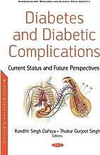 [预订]Diabetes and Diabetic Complications: Current Status and Future Perspectives 9781536191776