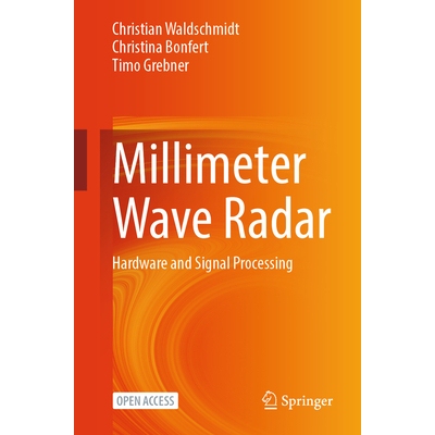 预订 Millimeter Wave Radar: Hardware and Signal Processing 毫米波雷达：硬件和信号处理: 9783031891175