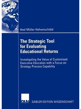 预订 The Strategic Tool for Evaluating Educational Returns: Investigating the Value of Customised Executive Education wi