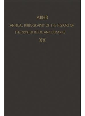 预订 ABHB Annual Bibliography of the History of the Printed Book and Libraries: VOLUME 10: PUBLICATIONS OF 1979 and addi
