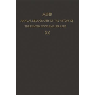 预订 ABHB Annual Bibliography of the History of the Printed Book and Libraries: VOLUME 10: PUBLICATIONS OF 1979 and addi