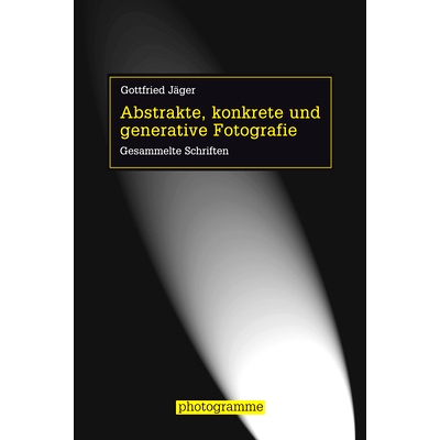 预订 Abstrakte, konkrete und generative Fotografie: Gesammelte Schriften 抽象、具体与生成性摄影: 9783770559787