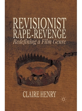 预订 Revisionist Rape-Revenge: Redefining a Film Genre: 9781349490165