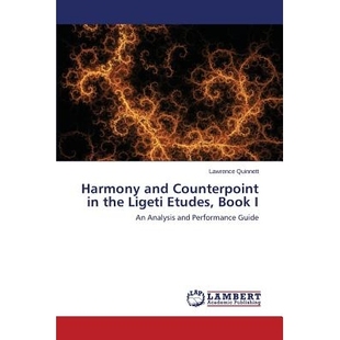 预订 Harmony and Counterpoint in the Ligeti Etudes, Book I 利格特练习曲和谐与对位: 9783659640537