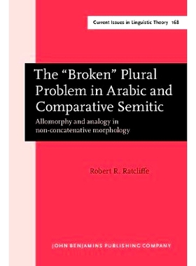 预订 The “Broken” Plural Problem in Arabic and Comparative Semitic. Allomorphy and analogy in non-concatenative morpho