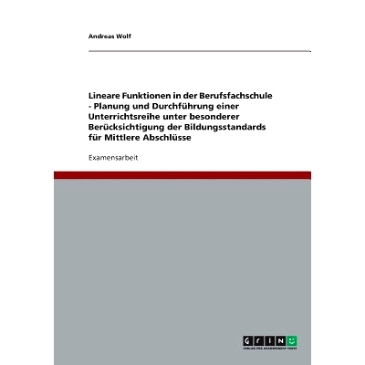 预订 Lineare Funktionen in Der Berufsfachschule. Planung Und Durchfuhrung Einer Unterrichtsreihe: 9783640203918