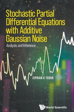 [预订]Stochastic Partial Differential Equations with Additive Gaussian Noise 9789811264450