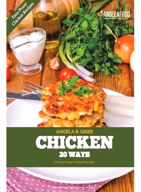 预订 Chicken 20 Ways: Chicken 20 Ways: Easy Peasy Chicken Recipes: 9781721569236
