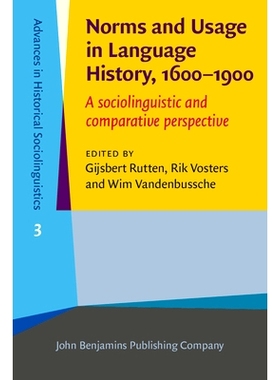 预订 Norms and Usage in Language History, 1600–1900: A sociolinguistic and comparative perspective 语言史上的规范和使用