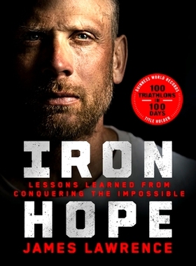 预订 Iron Hope: Lessons Learned from Conquering the Impossible: Lessons Learned from Conquering the Impossible 钢铁希望