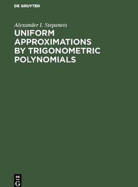 【预订】Uniform Approximations by Trigonometric Polynomials 9783110460773