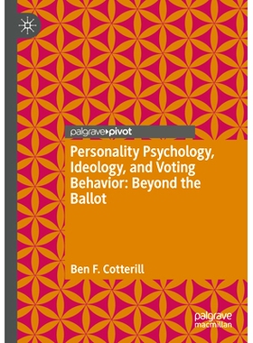 预订 Personality Psychology, Ideology, and Voting Behavior: Beyond the Ballot 人格心理学、意识形态与投票行为：*选票: 978