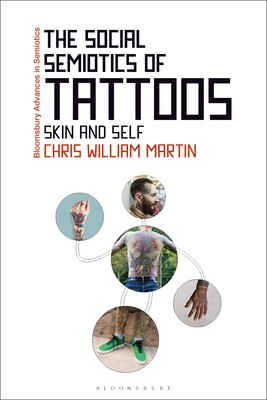 【预订】The Social Semiotics of Tattoos: Skin and Self