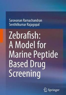 【预订】Zebrafish: A Model for Marine Peptide Based Drug Screening